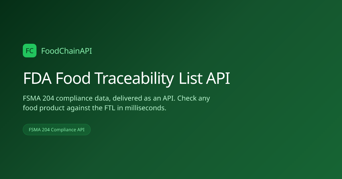 FoodChainAPI — FDA Food Traceability List API